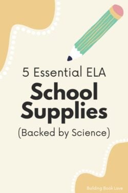 5 Essential ELA School Supplies Backed By Science